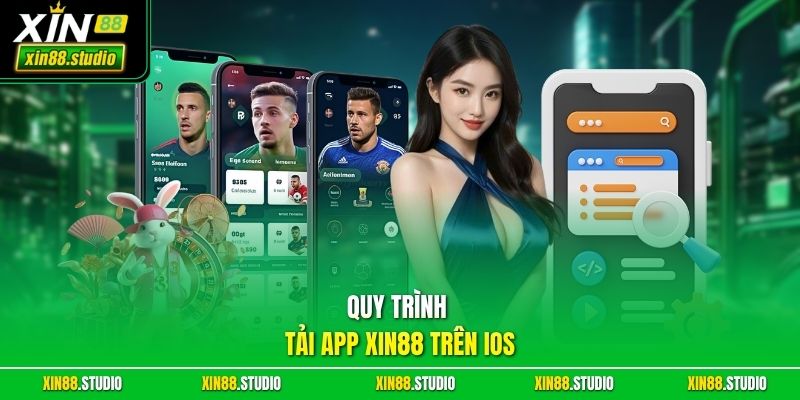 Quy trình tải app xin88 dành cho iOS 